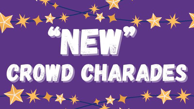 "New" Crowd Charades